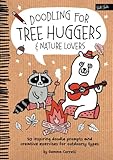 Image de Doodling for Tree Huggers & Nature Lovers: 50 inspiring doodle prompts and creative exercises for outdoorsy types