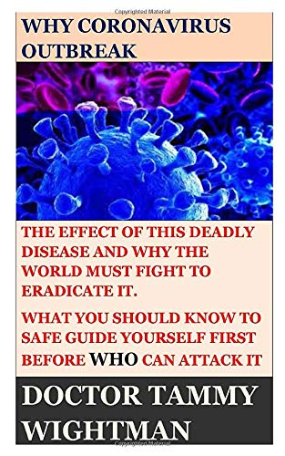 WHY CORONAVIRUS OUTBREAK: THE EFFECT OF THIS DE... B0858TW6R8 Book Cover