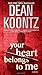 Your Heart Belongs to Me: A Novel