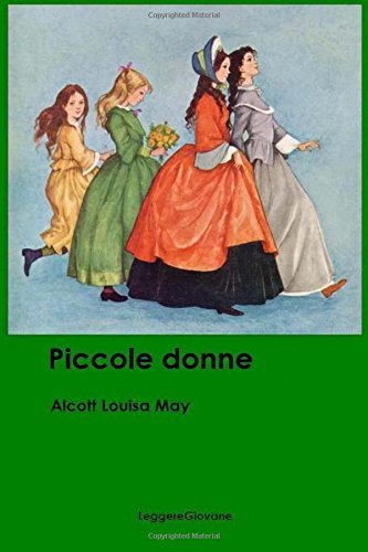 Piccole donne (Italian Edition) by Alcott Louisa May LeggereGiovane (2016-03-23)