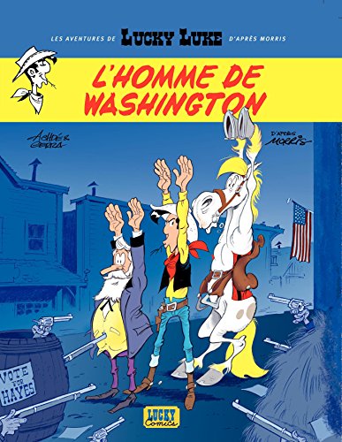 Les aventures de Lucky Luke d'après Morris - tome 3 - L'homme de Washington (French Edition)
