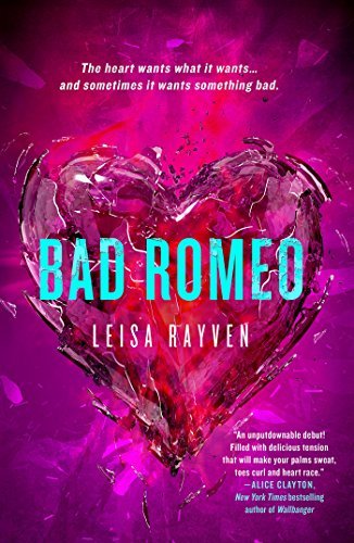 By Leisa Rayven Bad Romeo (1st First Edition) [Paperback]