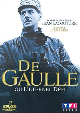 De Gaulle, Ou L'éternel Défi