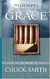 The Gospel According to Grace: A Clear Commentary on the Book of Romans