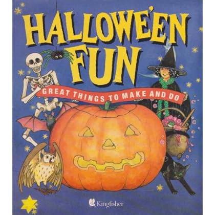 Hallowe'en Fun: Great Things to Make and Do