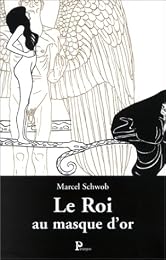 Le  roi au masque d'or