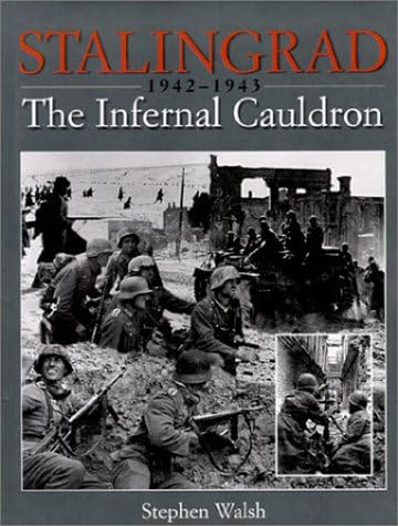 Stalingrad: The Infernal Cauldron, 1942-1943