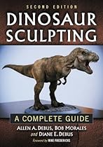 Dinosaur Sculpting: A Complete Guide; 2d ed.