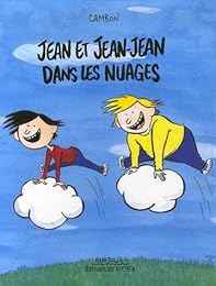 Jean et Jean-Jean dans les nuages
