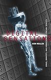 Digital Sensations: Space, Identity, and Embodiment in Virtual Reality