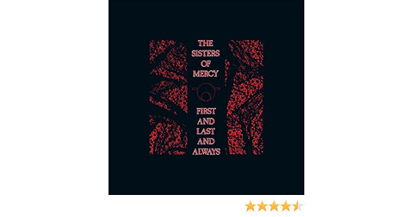 First And Last And Always Collection Digital Edition By The Sisters Of Mercy On Amazon Music Amazon Com