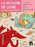 La mitaine de laine : Et autres contes répétitifs by 
