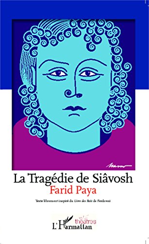 La  tragédie de Siâvosh