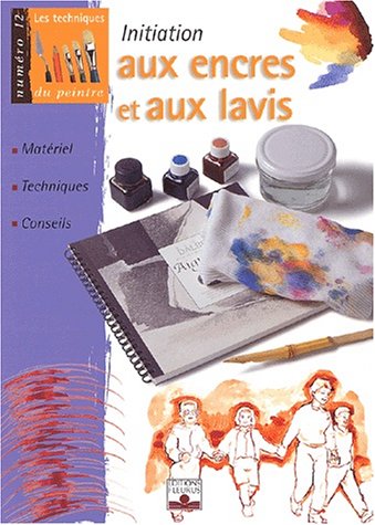 Initiation aux encres et aux lavis