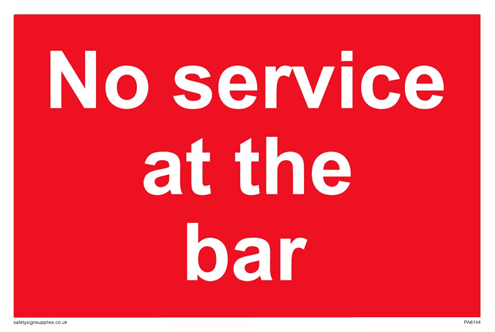 Pack of five - No service at the bar Sign - 150x100mm - A6L