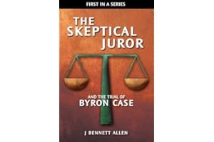 The Skeptical Juror and the Trial of Byron Case