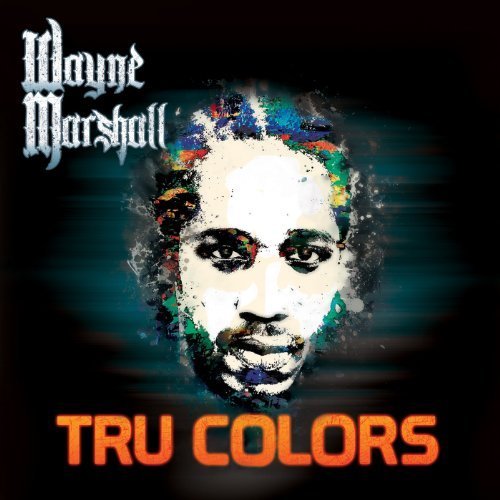 Wayne Marshall - Tru Colors - Zortam Music