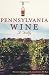Pennsylvania Wine:: A History by