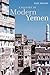 A History of Modern Yemen