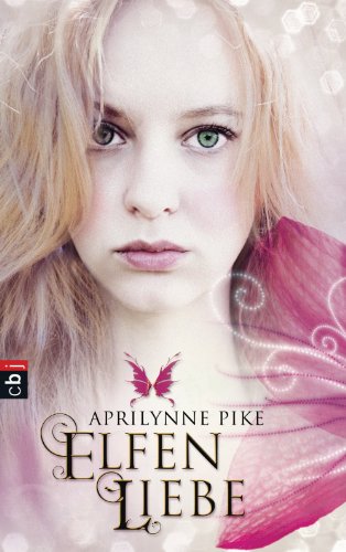 Elfenliebe (Die Elfen-Romane 2) (German Edition)