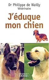 J'éduque mon chien
