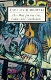 This Way for the Gas, Ladies and Gentlemen (Penguin Modern Classics)