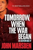 Tomorrow, When the War Began (The Tomorrow Series)