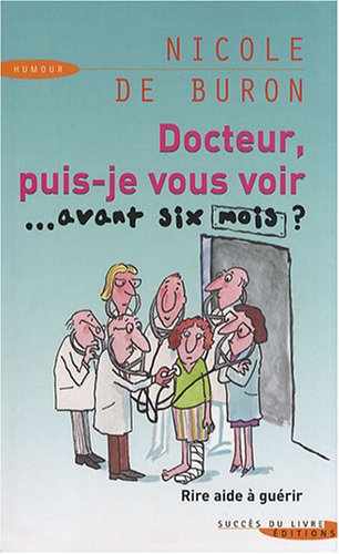 Docteur, puis-je vous voir avant six mois ?