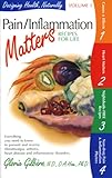 Pain/Inflammation Matters: Recipes for Life (Designing Health, Naturally) by Gloria Gilbere, David A. Hall
