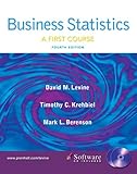 Business Statistics: First Course and Student CD (4th Edition)