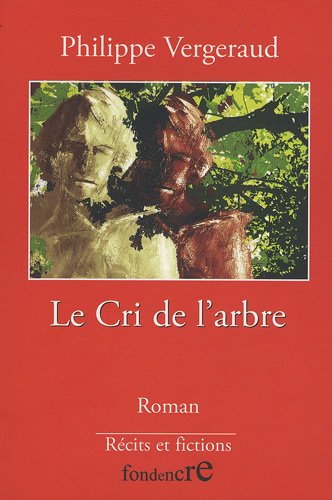 Le  cri de l'arbre