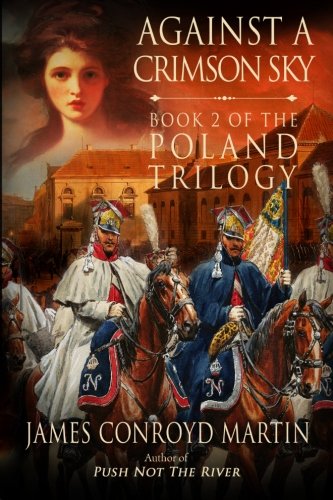 Against a Crimson Sky (The Poland Trilogy) (Volume 2)