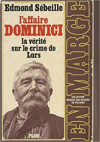 Amazon Fr L Affaire Dominici La Verite Sur Le Crime De Lurs Livres