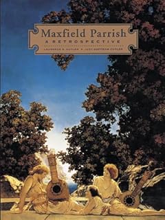 Maxfield Parrish: A Retrospective