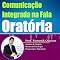 Livro Comunicação Integrada na Fala: Oratória