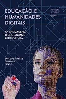 Livro Educação e humanidades digitais: aprendizagens, tecnologias e cibercultura (Investigação Livro 0)
