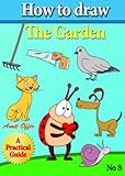 How to Draw the Garden (how to draw comics and cartoon characters Book 8)