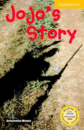 english 2 advanced book cambridge Level Kindle English Readers) 2 Jojo's Story (Cambridge english 2 advanced book cambridge Level Kindle English Readers) 2 Jojo's Story (Cambridge