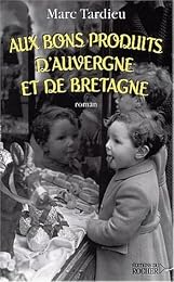 Aux bons produits d'Auvergne et de Bretagne