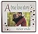 BANBERRY DESIGNS A True Love Story Never Ends Picture Frame - Red Hearts with Saying on Ceramic Frame 4x6 Inch Photo
