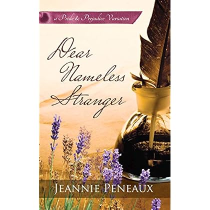 Dear Nameless Stranger: A Pride and Prejudice Variation Dear Nameless Stranger: A Pride and Prejudice Variation