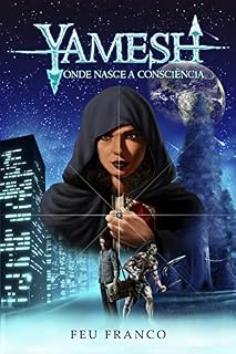 Livro Yamesh: Onde nasce a consciência