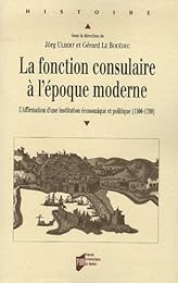 La  fonction consulaire à l'époque moderne