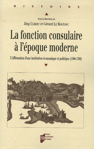 La  fonction consulaire à l'époque moderne
