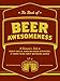 The Book of Beer Awesomeness: A Champion's Guide to Party Skills, Amazing Beer Activities, and More Than Forty Drinking Games