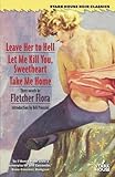 Leave Her to Hell / Let Me Kill You, Sweetheart / Take Me Home