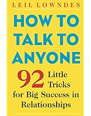 How to Talk to Anyone: 92 Little Tricks for Big Success in Relationships