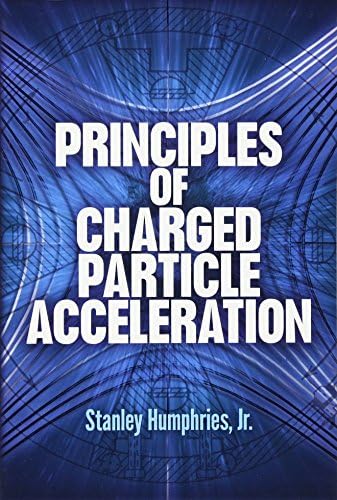 Principles of Charged Particle Acceleration (Dover Books on Physics)