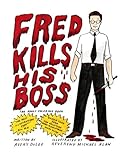 Fred Kills His Boss: The Adult Coloring Book by Mr. Avery DeLeo, Reverand Michael Alan