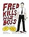 Fred Kills His Boss: The Adult Coloring Book by Mr. Avery DeLeo, Reverand Michael Alan